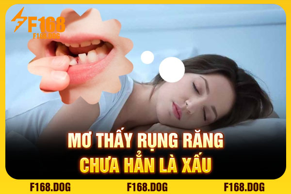 Nằm Mơ Thấy Rụng Răng - Điềm Lành Hay Dữ Và Những Con Số