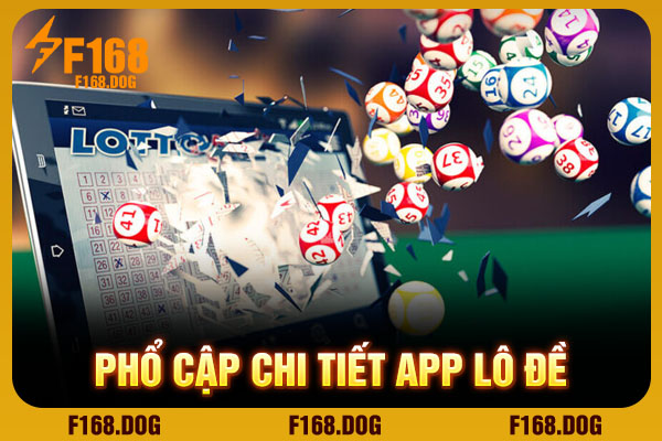 Phổ cập chi tiết app lô đề Phổ cập chi tiết app lô đề