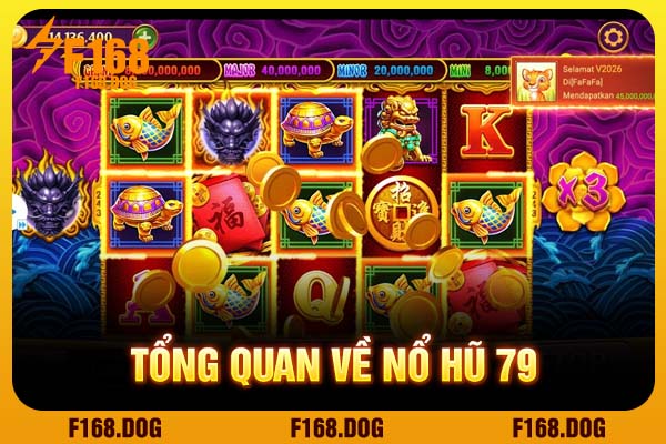 Tổng quan về nổ hũ 79