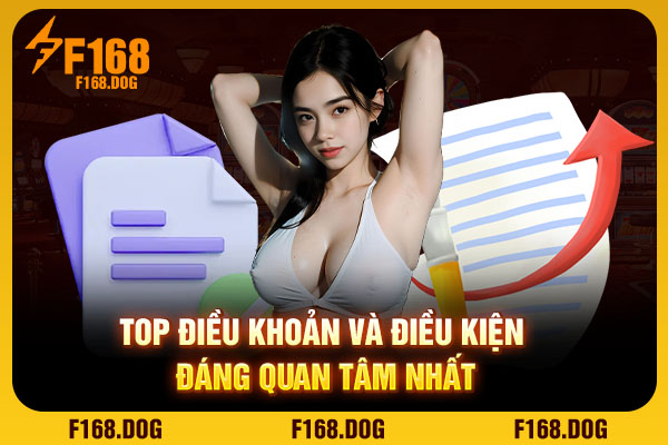 Top điều khoản và điều kiện đáng quan tâm nhất