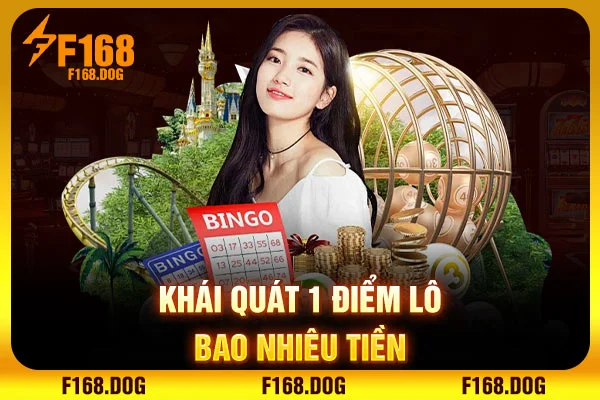 Khái quát 1 điểm lô bao nhiêu tiền