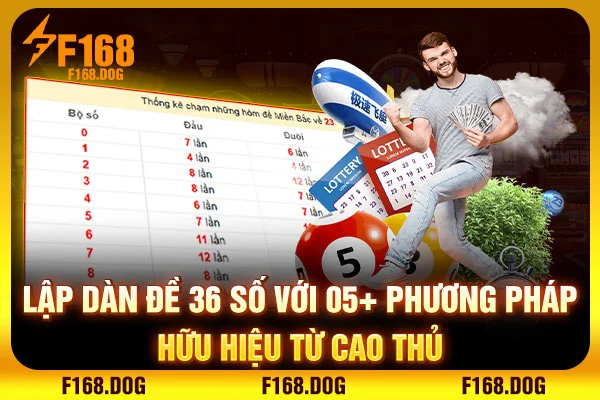 Lập Dàn Đề 36 Số Với 05+ Phương Pháp Hữu Hiệu Từ Cao Thủ